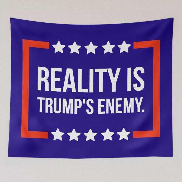 Item preview, Reality is Trump’s enemy  designed and sold by Rachel the Artist .