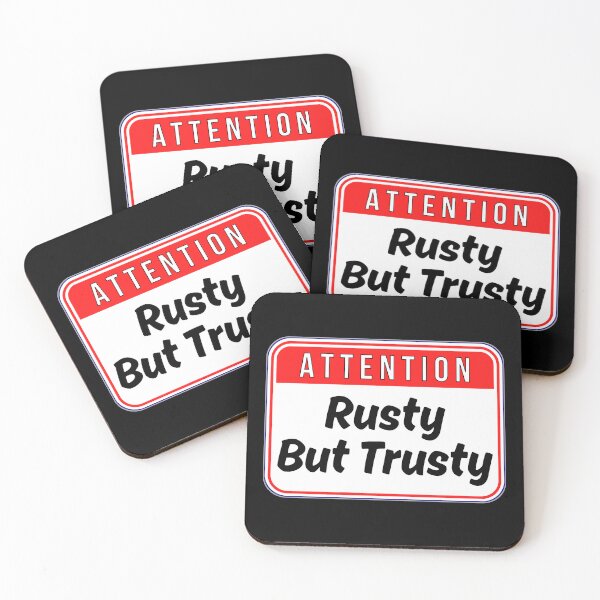 Item preview, ATTENTION:  Rusty But Trusty - funny warning signs designed and sold by DesignsFromTW-S.