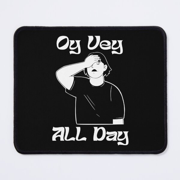 Item preview, OY VEY ALL DAY designed and sold by oddwonders.