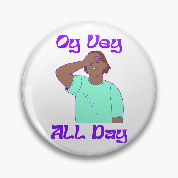 Item preview, OY VEY ALL DAY designed and sold by oddwonders.