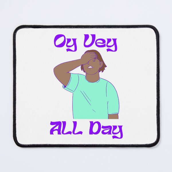 Item preview, OY VEY ALL DAY designed and sold by oddwonders.