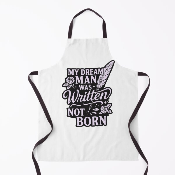 Item preview, My Dream Man Was Written Not Born – Bookish Romantasy Design designed and sold by ThePeelAppeal.