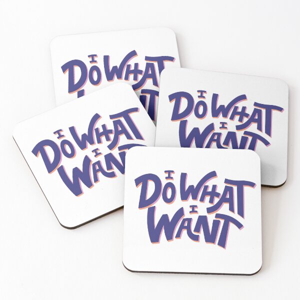 Item preview, I Do What I Want designed and sold by DedraDesigns.