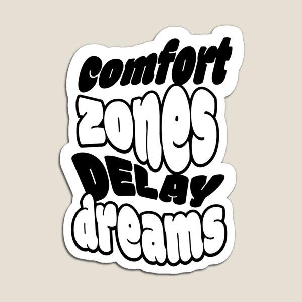 Item preview, Comfort Zones Delay Dreams designed and sold by Bold Canvas Studio.