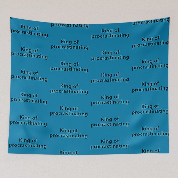 Item preview, King of procrastinating designed and sold by ShopKujenga.