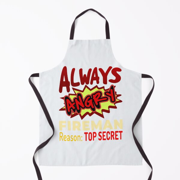Item preview, Always Angry Fireman Reason: Top Secret! designed and sold by DNC1134.