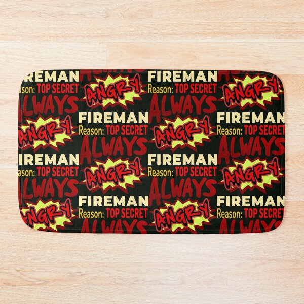Item preview, Always Angry Fireman Reason: Top Secret designed and sold by DNC1134.