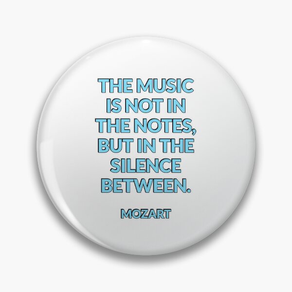Item preview, The music is not in the notes, but in the silence between - Mozart quotes designed and sold by Inspirationmotivation.