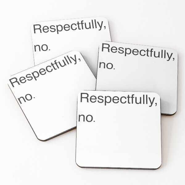 Item preview, Respectfully, no. Design designed and sold by Thousandfurrs.