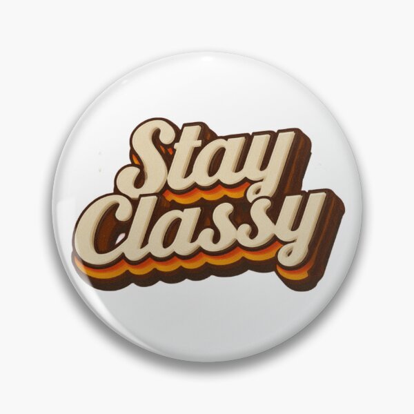 Item preview, Stay Classy Retro Design designed and sold by EastEndTownie.