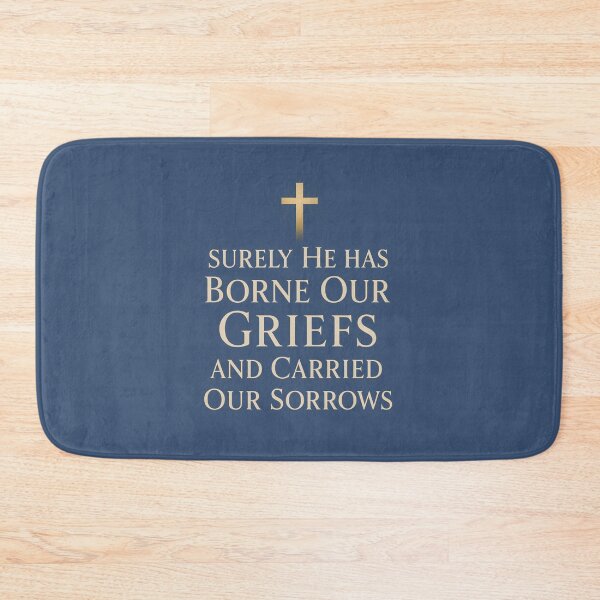 Item preview, Surely He has Borne Our Griefs and Carried Our Sorrows designed and sold by jmatix.