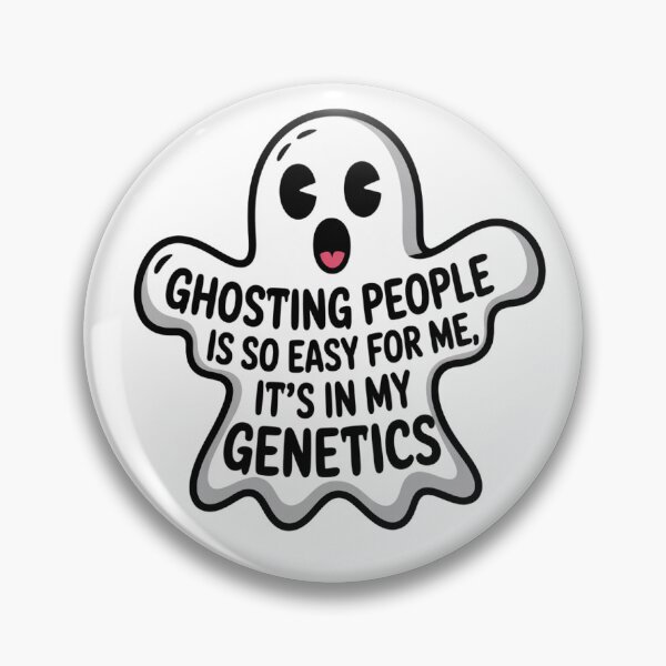 Item preview, Ghosting People is so easy for me It’s in My Genetics designed and sold by Howling Moon Artworks.