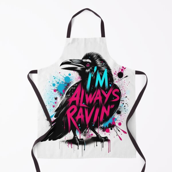 Item preview, I'm Always Ravin' designed and sold by MisterMischief.