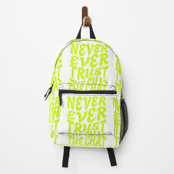 Item preview, NEVER EVER TRUST THE CHAT designed and sold by CoronazCreations.