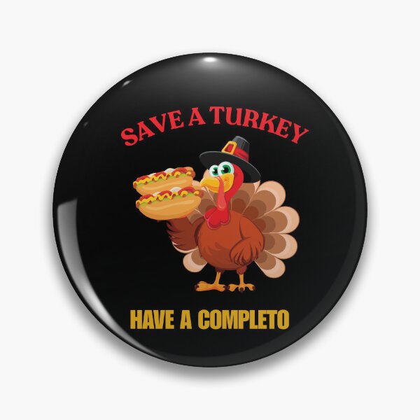 Item preview, Save A Turkey Have A Completo designed and sold by ArgenDor Made.