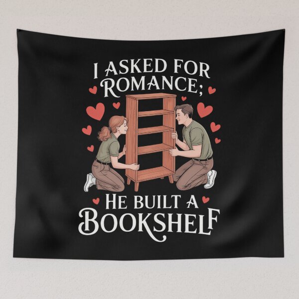 Item preview, I Asked for Romance He Built a Bookshelf Funny designed and sold by Sea4Adventures.