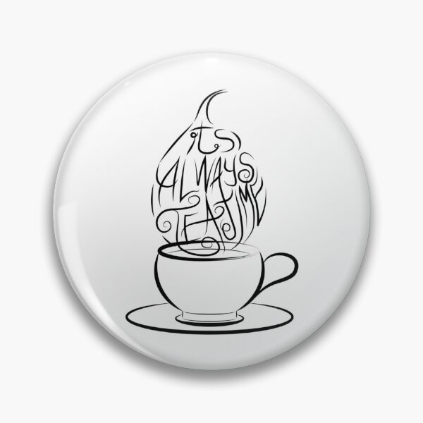 Item preview, It's Always Tea Time (Dark Tea Coloured Illustration) designed and sold by JaceHeller1.