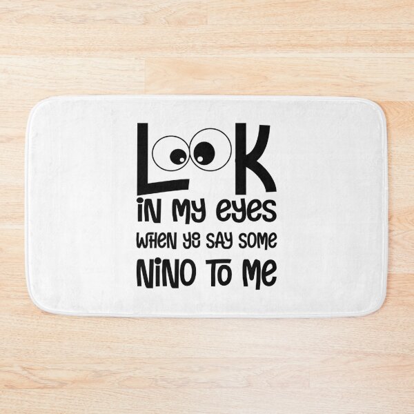 Item preview, Look In My Eyes When You Say Some Nino To Me designed and sold by Monioudistyle.