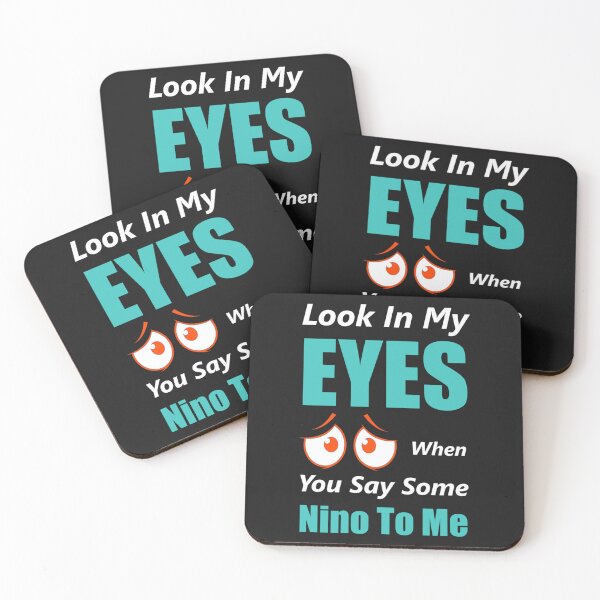 Item preview, Look In My Eyes When You Say Some Nino To Me designed and sold by Monioudistyle.