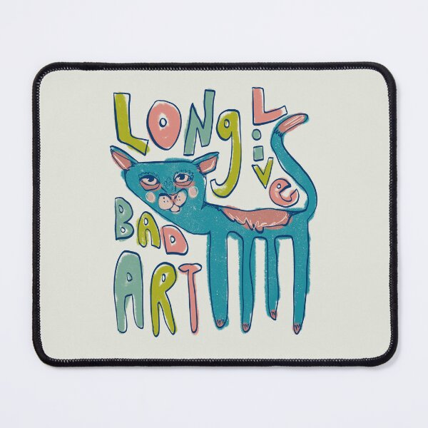 Item preview, long live bad art - silly cat drawing designed and sold by crestfallenmermaid.