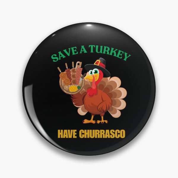 Item preview, Save A Turkey Have Churrasco designed and sold by ArgenDor Made.
