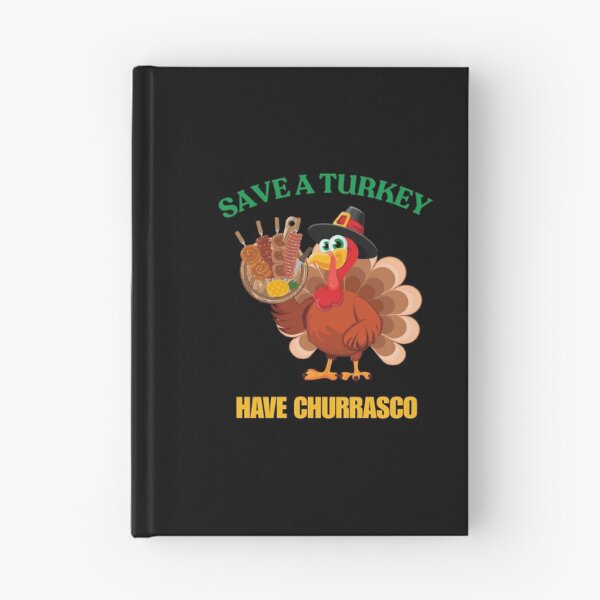 Item preview, Save A Turkey Have Churrasco designed and sold by ArgenDor Made.