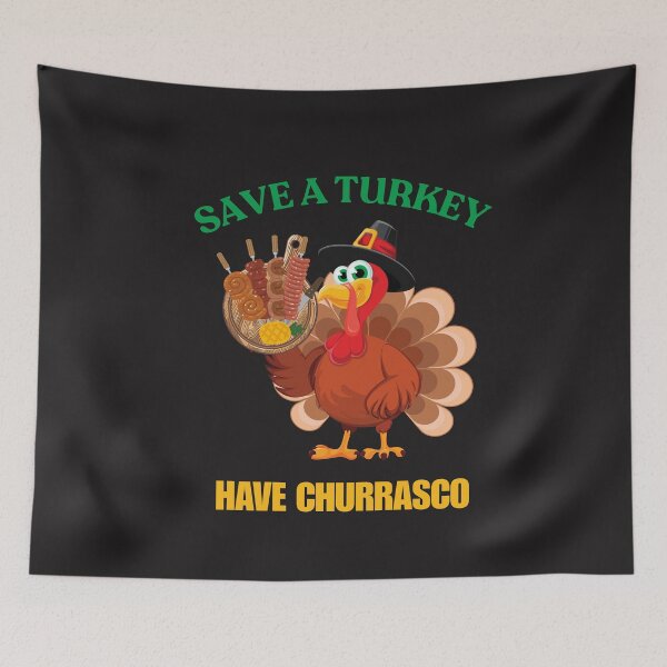 Item preview, Save A Turkey Have Churrasco designed and sold by ArgenDor Made.