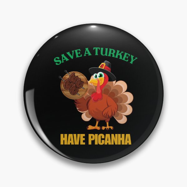 Item preview, Save A Turkey Have Picanha designed and sold by ArgenDor Made.