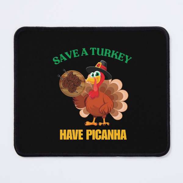 Item preview, Save A Turkey Have Picanha designed and sold by ArgenDor Made.