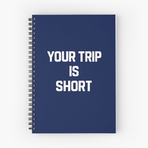 Item preview, your trip is short designed and sold by HEXANDGLOSS.