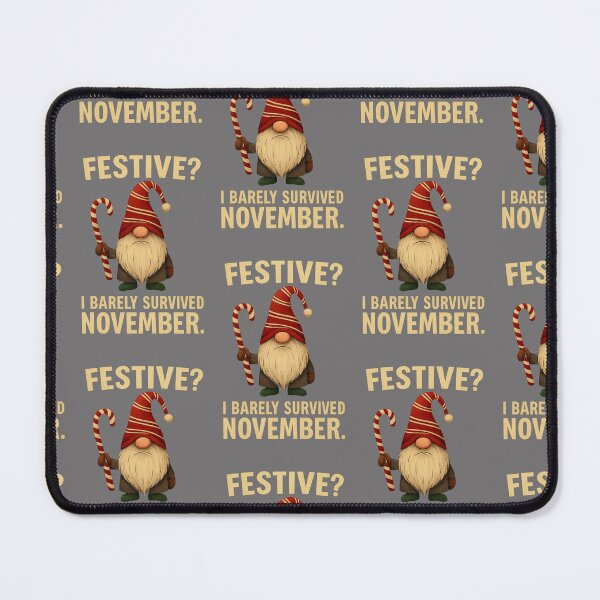 Item preview, Festive? I Barely Survived November. designed and sold by NikkisTees.