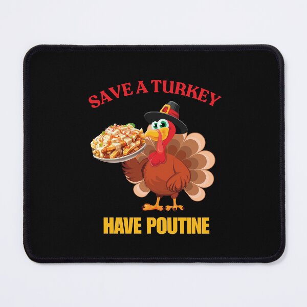 Item preview, Save A Turkey Have Poutine designed and sold by ArgenDor Made.
