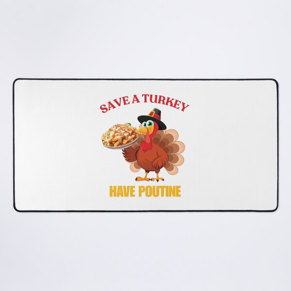 Item preview, Save A Turkey Have Poutine designed and sold by ArgenDor Made.
