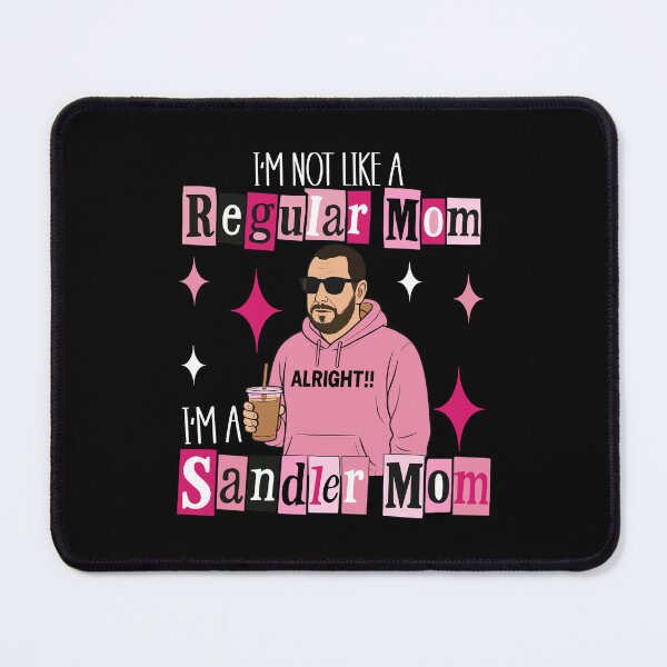Item preview, I'm Not A Regular Mom I'm A Sandler Mom designed and sold by Spirex-Shop.