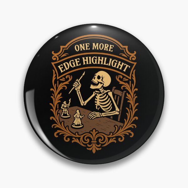 Item preview, One More Edge Highlight Funny Miniature Painter designed and sold by pixeptional.