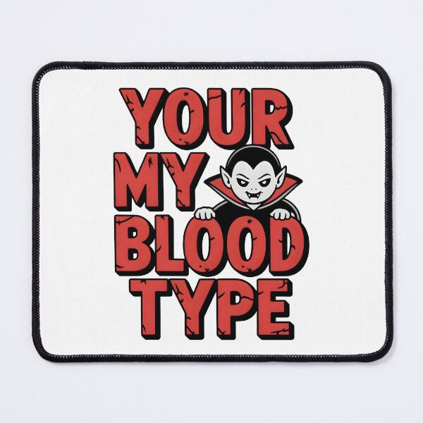 Item preview, Your My Blood Type designed and sold by PlanetMarker.