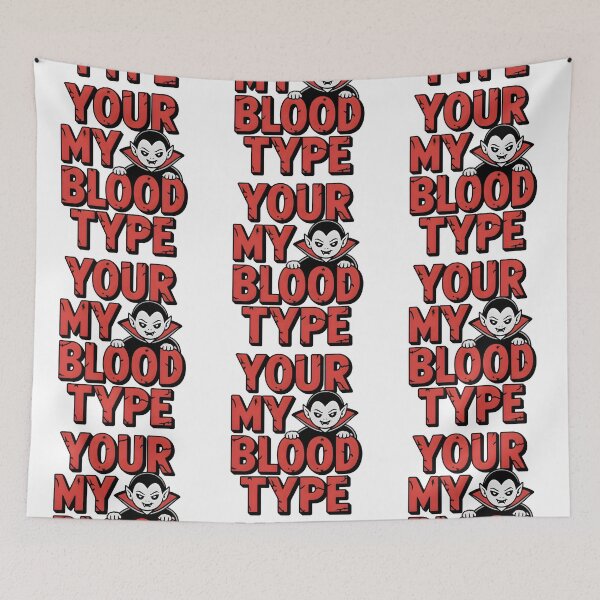 Item preview, Your My Blood Type designed and sold by PlanetMarker.
