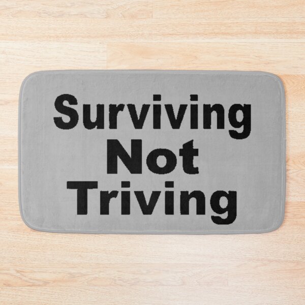Item preview, SURVIVING NOT TRIVING  designed and sold by FUNOFTHEQUOTES.