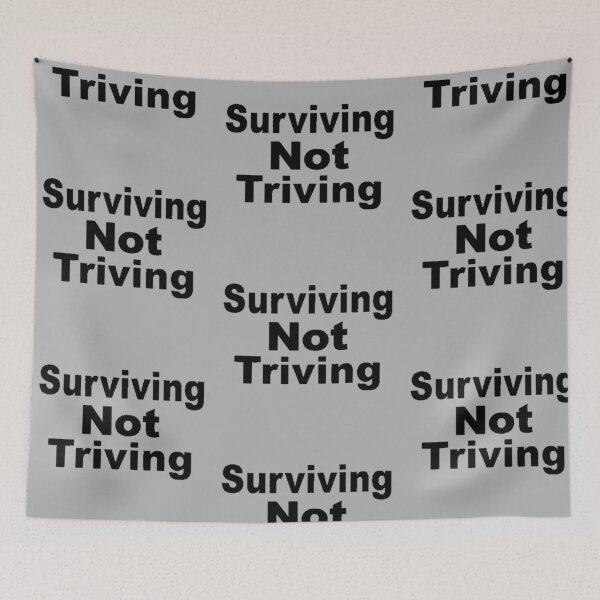 Item preview, SURVIVING NOT TRIVING  designed and sold by FUNOFTHEQUOTES.