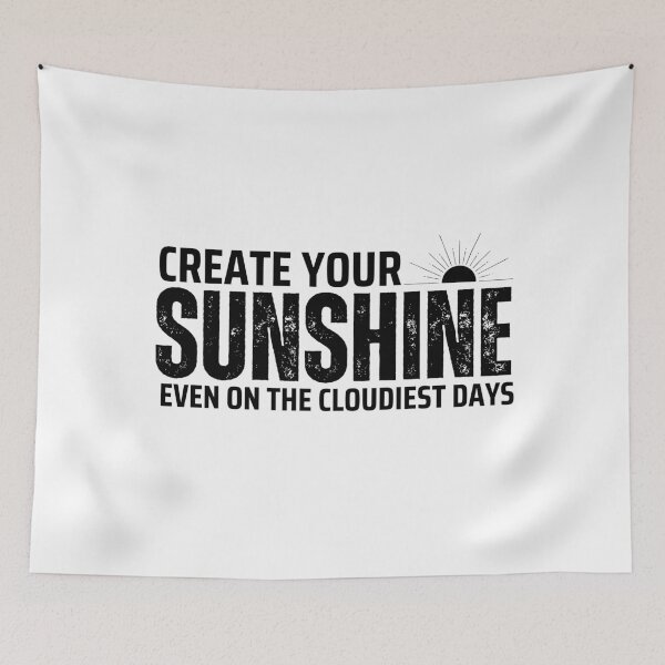 Item preview, Create Your Sunshine Quote designed and sold by NxtGenDesigns.