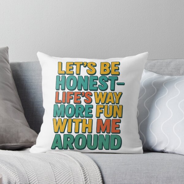 Item preview, Let’s Be Honest Life’s More Fun With Me Around - Funny Retro Confidence Quote Design designed and sold by inkoutninja.