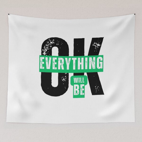 Item preview, Everything Will Be OK designed and sold by NxtGenDesigns.