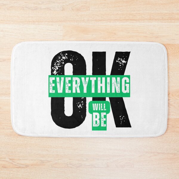 Item preview, Everything Will Be OK designed and sold by NxtGenDesigns.