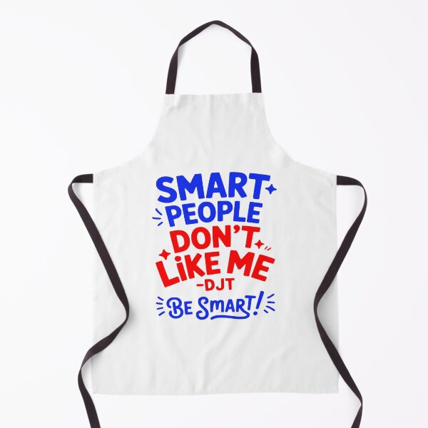 Item preview, Smart People Don't Like Me Trump Truth Quote designed and sold by EthosWear.