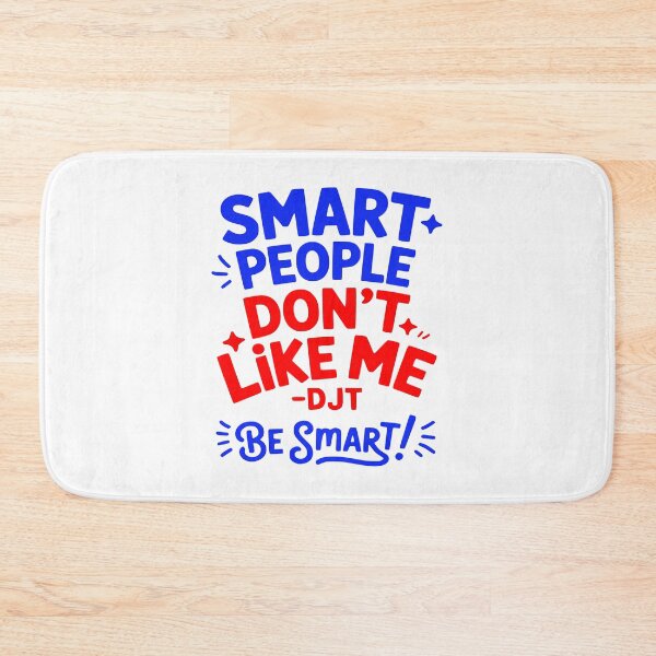 Item preview, Smart People Don't Like Me Trump Truth Quote designed and sold by EthosWear.
