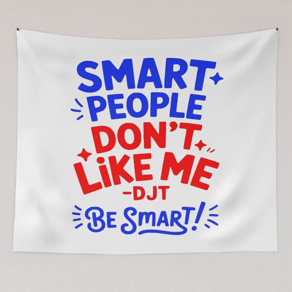 Item preview, Smart People Don't Like Me Trump Truth Quote designed and sold by EthosWear.
