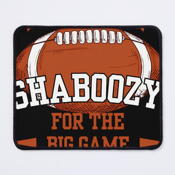 Item preview,  Shaboozy For The Big Game designed and sold by ANGELATILLMA.