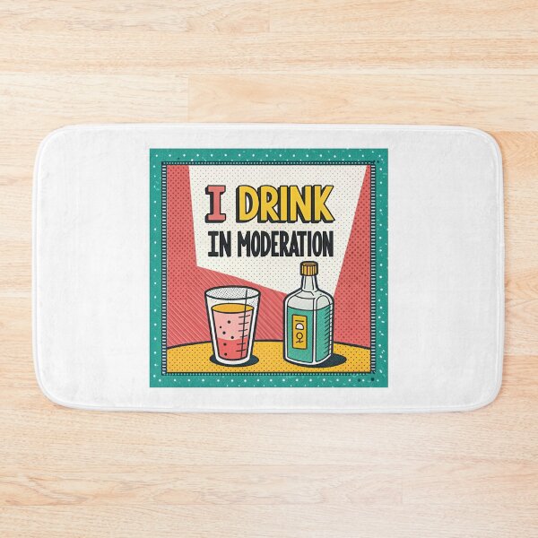 Item preview, I Drink in Moderation - Vintage Pop Art Design  designed and sold by asliberry.
