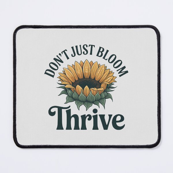 Item preview, Don’t Just Bloom—Thrive designed and sold by Jollys-ArtShop.