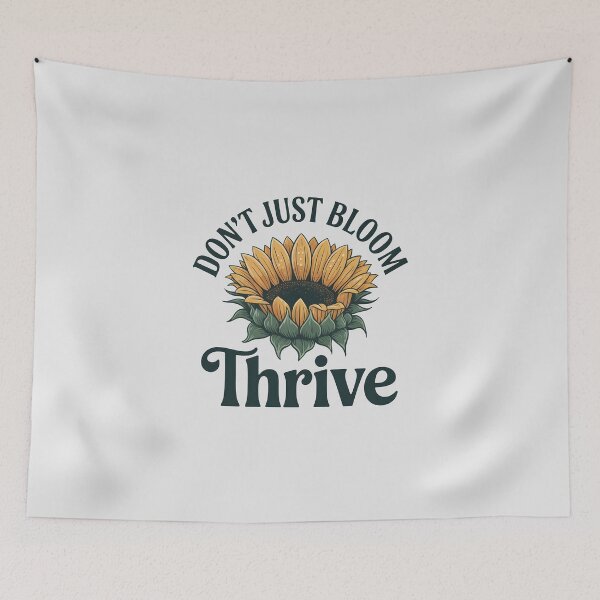 Item preview, Don’t Just Bloom—Thrive designed and sold by Jollys-ArtShop.